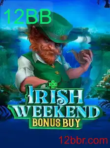 Desvendando o Fascínio do Jogo IrishWeekendBonusBuy com a Palavra-Chave 12BB